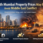 Global tensions, rising costs, Mumbai real estate impact